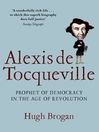 Alexis de Tocqueville (eBook): Prophet of Democracy in the Age of Revolution